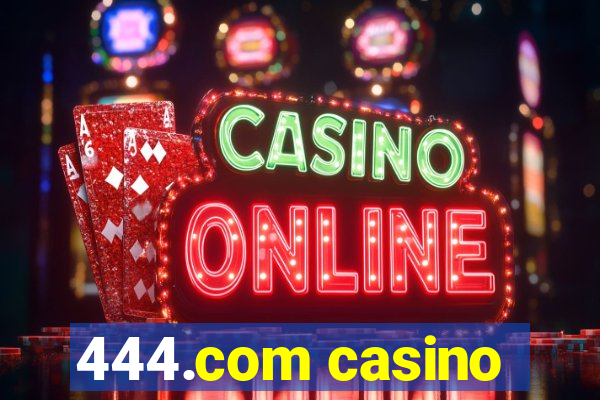 444.com casino